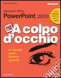 Microsoft Powerpoint 2003 libro di Vaccaro Silvia