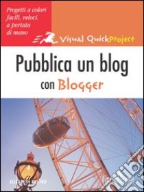 Pubblica un Blog con Blogger libro di Castro Elizabeth