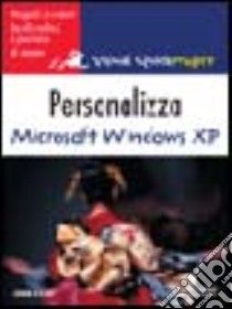 Personalizza Microsoft Windows XP libro di Rizzo John