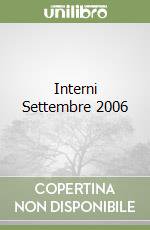 Interni Settembre 2006 libro di AA.VV.