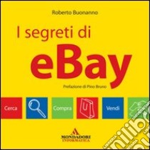 I segreti di eBay libro di Buonanno Roberto