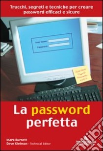 La password perfetta libro di Burnett Mark - Kleiman Dave