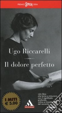 Il dolore perfetto libro di Riccarelli Ugo