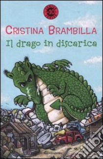 Il drago in discarica libro di Brambilla Cristina