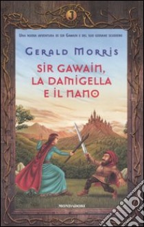 Sir Gawain, la damigella e il nano libro di Morris Gerald