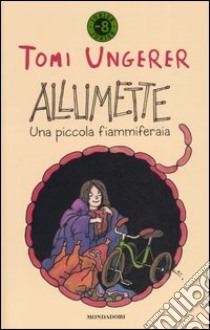 Allumette. Una piccola fiammiferaia libro di Ungerer Tomi