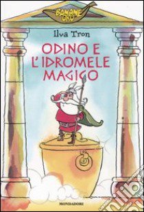 Odino e l'idromele magico libro di Tron Ilva