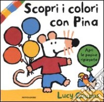 Scopri i colori con Pina libro di Cousins Lucy