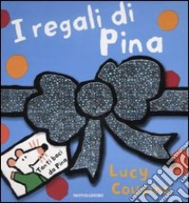 I regali di Pina libro di Cousins Lucy