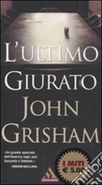 L'ultimo giurato libro di Grisham John