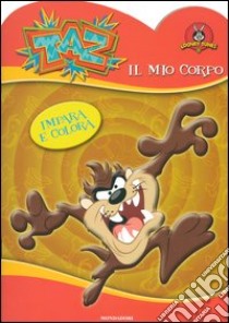 Taz. Il mio corpo libro