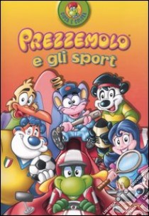 Prezzemolo e gli sport libro di Tron Ilva