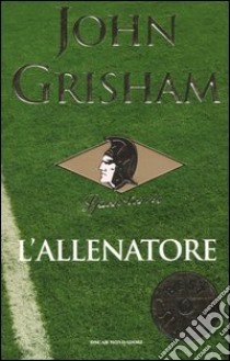 L'allenatore libro di Grisham John