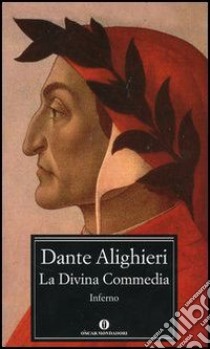 La Divina Commedia. Inferno libro di Alighieri Dante; Chiavacci Leonardi A. (cur.)