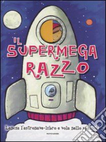 Il Supermegarazzo libro di Ward Beck - Crowson Andrew