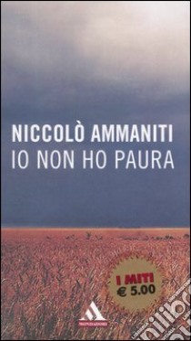 Io non ho paura libro di Ammaniti Niccolò