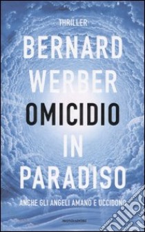 Omicidio in Paradiso libro di Werber Bernard