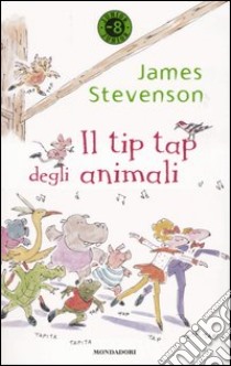 Il tip tap degli animali libro di Stevenson James