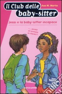 Jessi e la baby-sitter incapace libro di Martin Ann M.