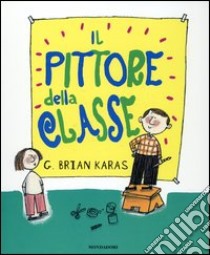 Il pittore della classe libro di Karas G. Brian