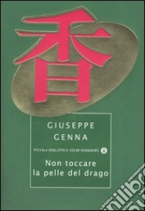 Non toccare la pelle del drago libro di Genna Giuseppe