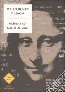 Inchiesta sul Codice da Vinci libro di Etchegoin Marie-France - Lenoir Frédéric