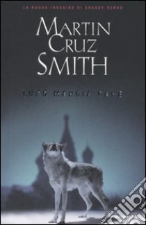 Lupo mangia cane libro di Cruz Smith Martin