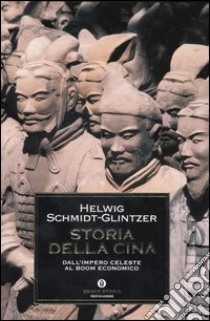 Storia della Cina. Dall'Impero Celeste al boom economico libro di Schmidt Glintzer Helwig