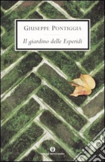 Il giardino delle esperidi libro di Pontiggia Giuseppe