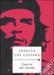 Guerra per bande libro di Guevara Ernesto