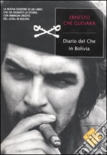 Diario del Che in Bolivia libro di Guevara Ernesto
