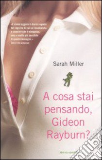 A cosa stai pensando, Gideon Rayburn? libro di Miller Sarah