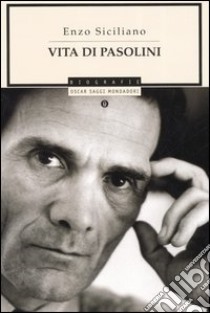 Vita di Pasolini libro di Siciliano Enzo