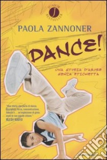 Dance! libro di Zannoner Paola