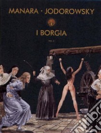 I Borgia (2) libro di Jodorowsky Alejandro - Manara Milo