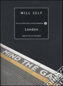 London. Appunti da una metropoli libro di Self Will