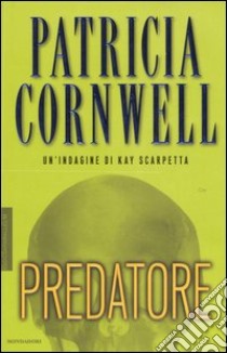 Predatore libro di Cornwell Patricia D.