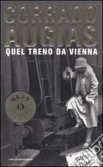 Quel treno da Vienna libro di Augias Corrado