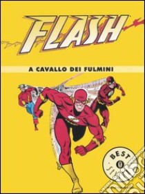 Flash. A cavallo dei fulmini libro