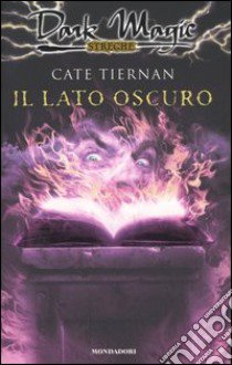 Il lato oscuro libro di Tiernan Cate