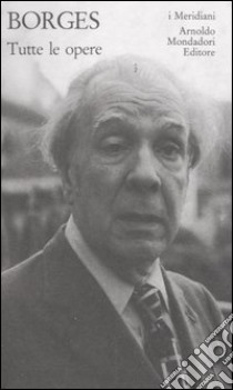 Tutte le opere. Vol. 2 libro di Borges Jorge L.