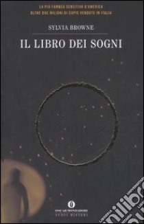 Il libro dei sogni libro di Browne Sylvia