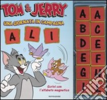 Tom & Jerry. Una giornata in campagna. Scrivi con l'alfabeto magnetico. Con gadget libro di Tron Ilva