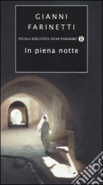 In piena notte libro di Farinetti Gianni