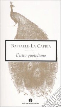 L'estro quotidiano libro di La Capria Raffaele