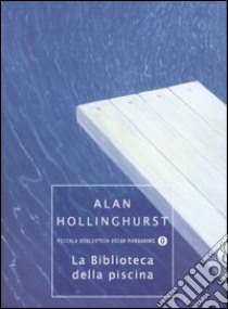 La biblioteca della piscina libro di Hollinghurst Alan