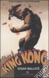 King Kong libro di Wallace Edgar