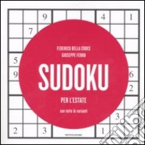 Sudoku per l'estate libro di Della Croce Federico - Ferro Giuseppe