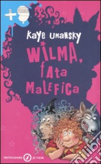 Wilma, fata malefica libro di Umansky Kaye