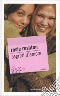Segreti d'amore libro di Rushton Rosie
